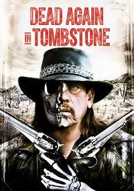Dead Again In Tombstone (MA HD/ Vudu HD)
